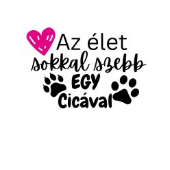 Az élet sokkal szebb egy Cicával