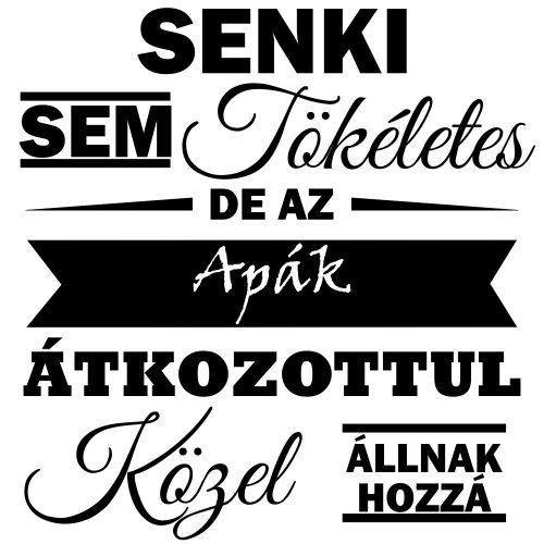 Senki sem tökéletes, de az APÁK átkozottul közel állnak hozzá Póló