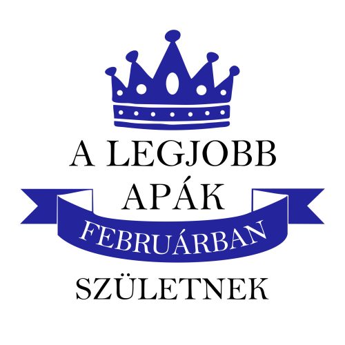 A legjobb apák Februárban születnek