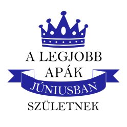 A legjobb apák Júniusban születnek