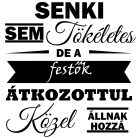 Senki sem tökéletes, de a Festők átkozottul közel állnak hozzá