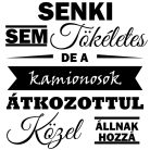 Senki sem tökéletes, de a Kamionosok átkozottul közel állnak hozzá