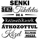 Senki sem tökéletes, de a Kozmetikusok átkozottul közel állnak hozzá