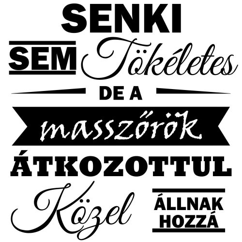 Senki sem tökéletes, de a Masszőrök átkozottul közel állnak hozzá