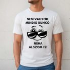 Nem vagyok mindig bunkó