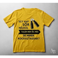   Egy nap SÖR nélkül talán nem öl meg, de minek kockáztassak?