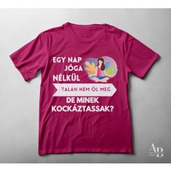   Egy nap JÓGA nélkül talán nem öl meg, de minek kockáztassak?
