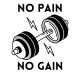 No Pain, No Gain