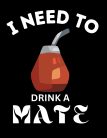 I need to drink a Mate